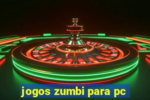 jogos zumbi para pc