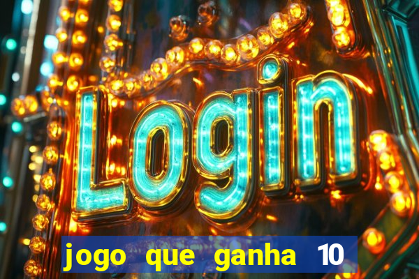 jogo que ganha 10 reais ao se cadastrar