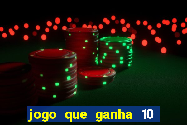 jogo que ganha 10 reais ao se cadastrar