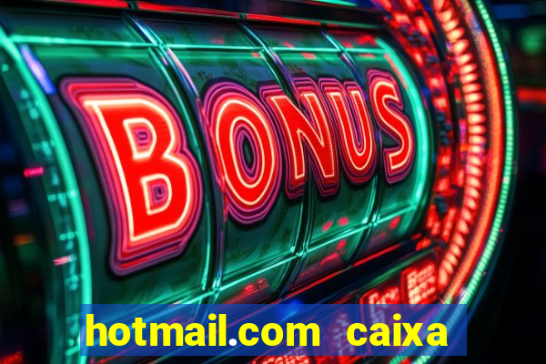 hotmail.com caixa de entrada