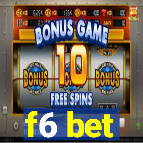 f6 bet