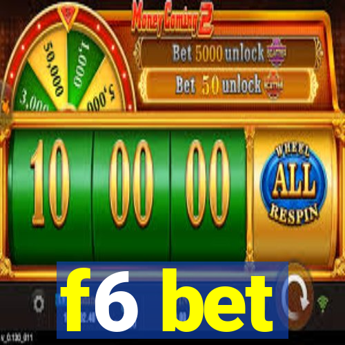 f6 bet
