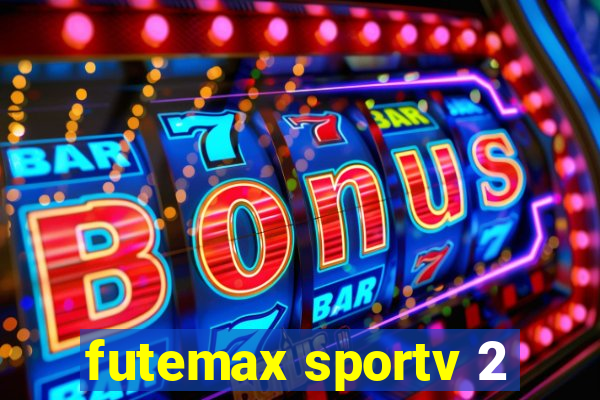 futemax sportv 2