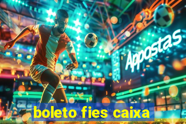 boleto fies caixa