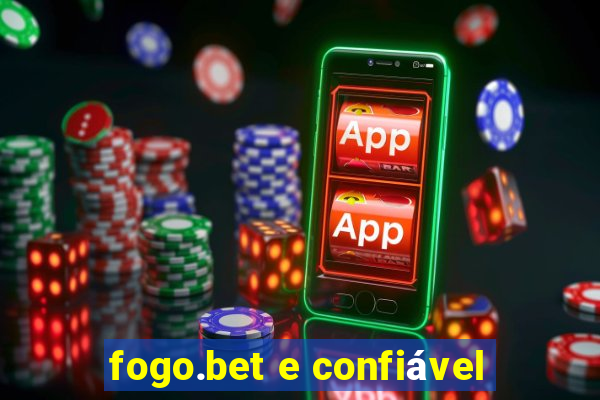 fogo.bet e confiável