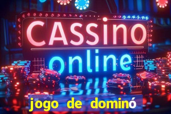 jogo de dominó valendo dinheiro real