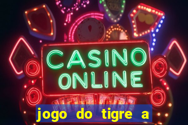 jogo do tigre a partir de 1 real