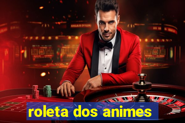 roleta dos animes