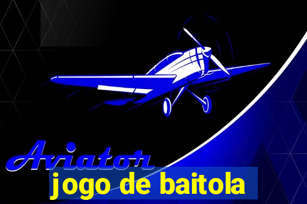 jogo de baitola