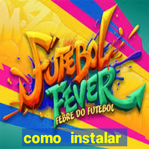 como instalar brazuca play