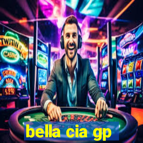 bella cia gp