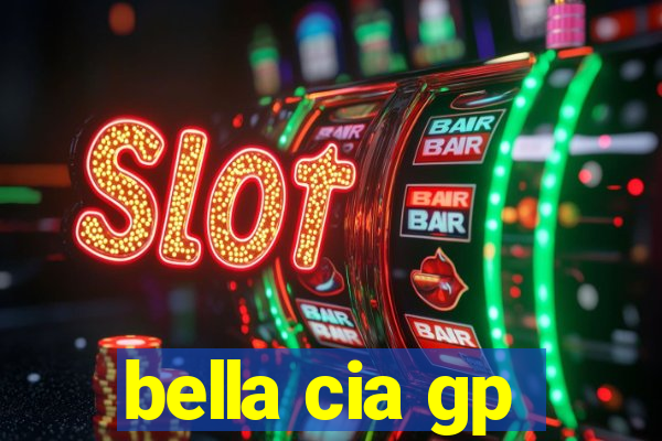 bella cia gp