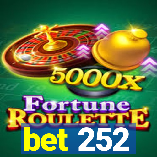 bet 252