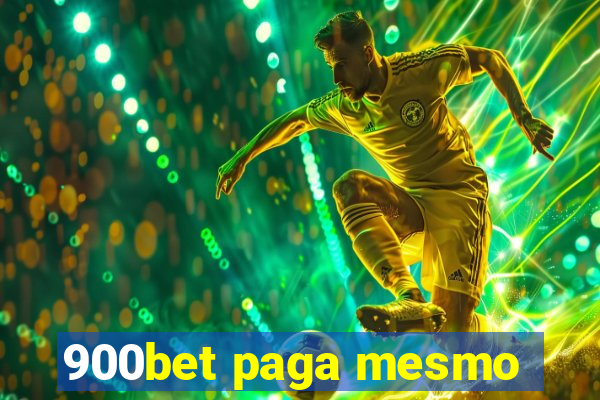 900bet paga mesmo