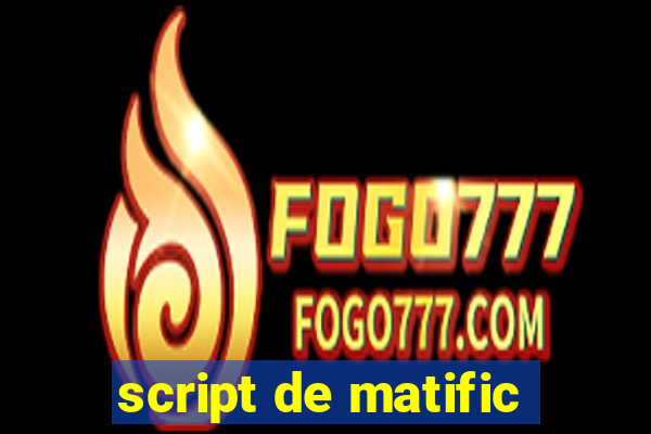 script de matific