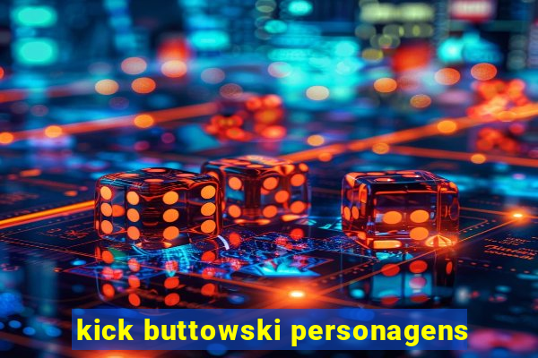 kick buttowski personagens