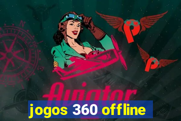 jogos 360 offline