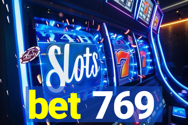 bet 769