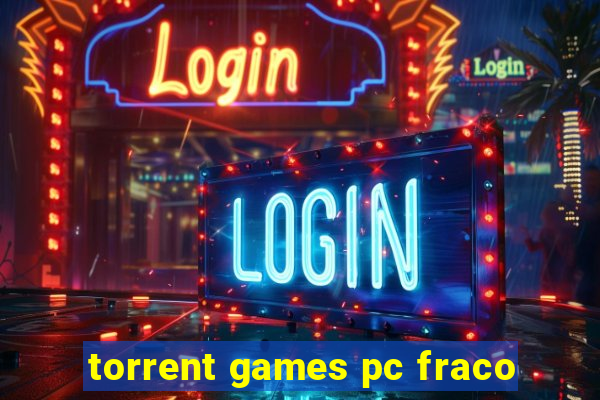 torrent games pc fraco