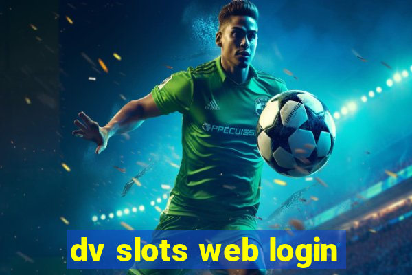 dv slots web login
