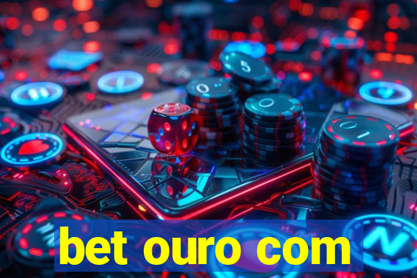 bet ouro com