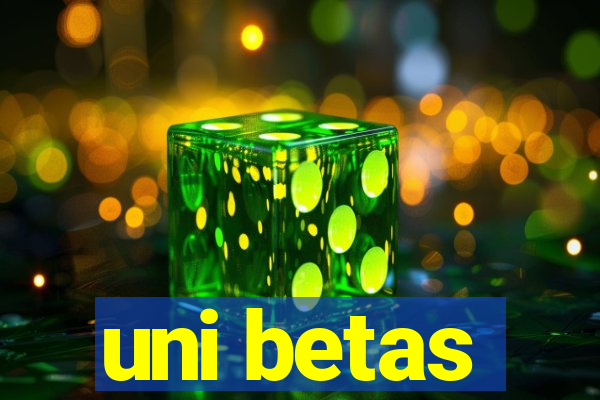 uni betas