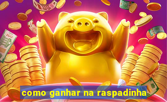 como ganhar na raspadinha