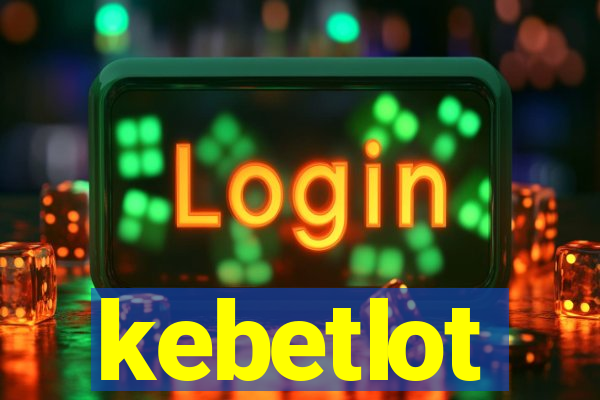 kebetlot