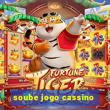 soube jogo cassino