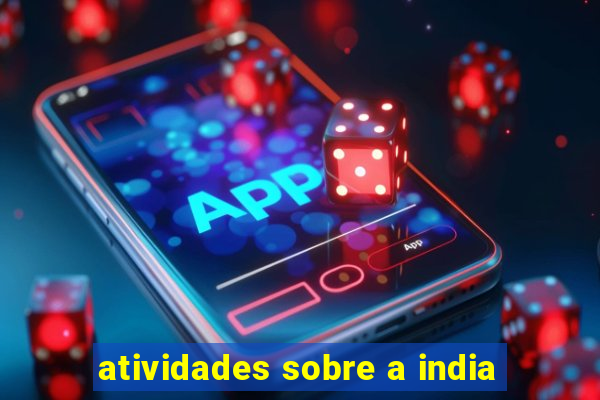 atividades sobre a india