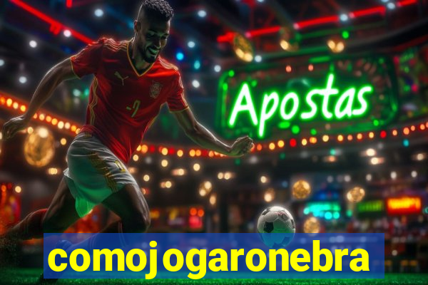 comojogaronebra