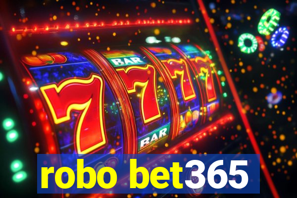 robo bet365