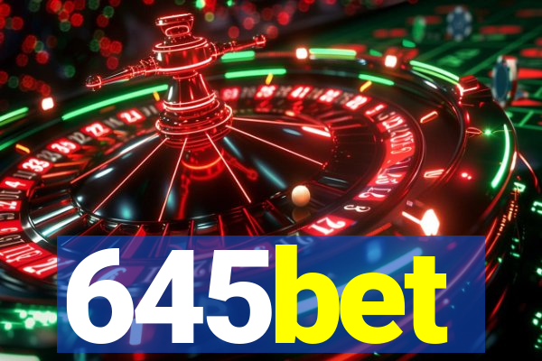 645bet