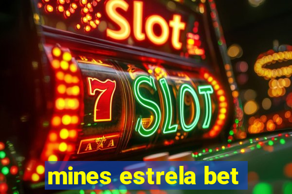 mines estrela bet