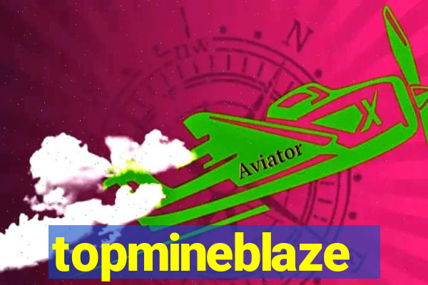 topmineblaze