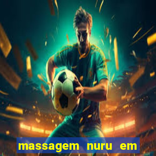 massagem nuru em porto alegre