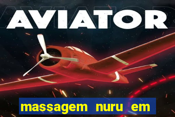 massagem nuru em porto alegre