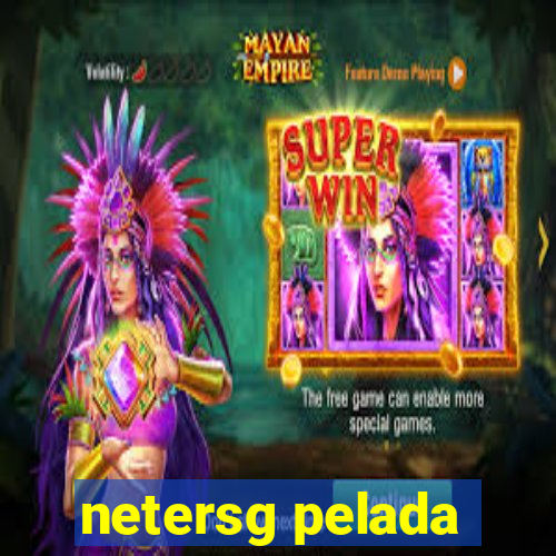 netersg pelada