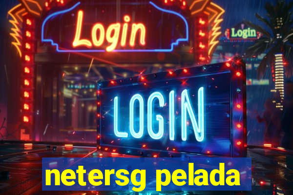 netersg pelada