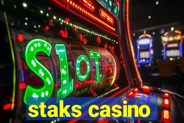 staks casino