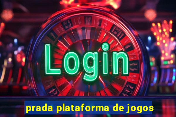 prada plataforma de jogos