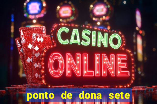 ponto de dona sete encruzilhadas chamei como eu chamei