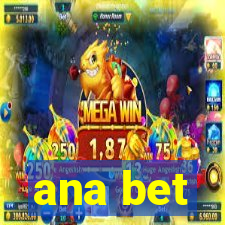 ana bet