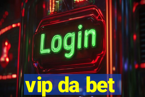 vip da bet
