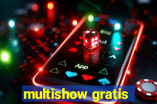 multishow gratis