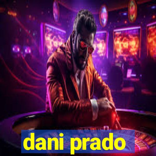 dani prado