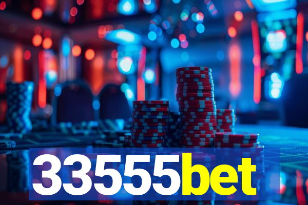 33555bet