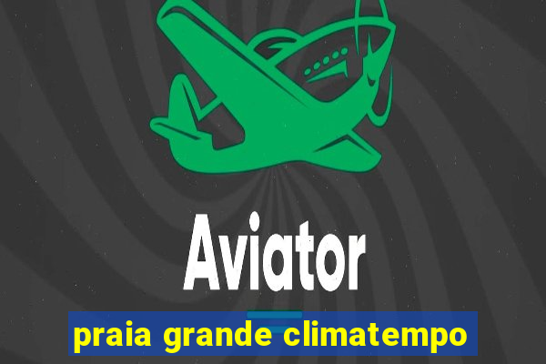 praia grande climatempo