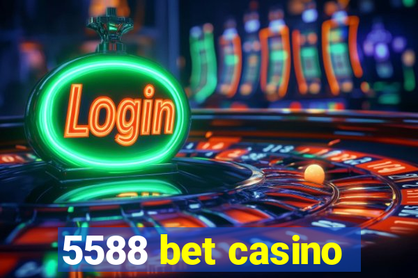 5588 bet casino