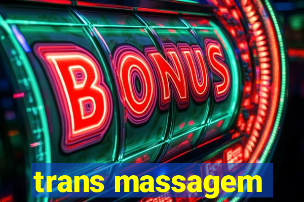trans massagem